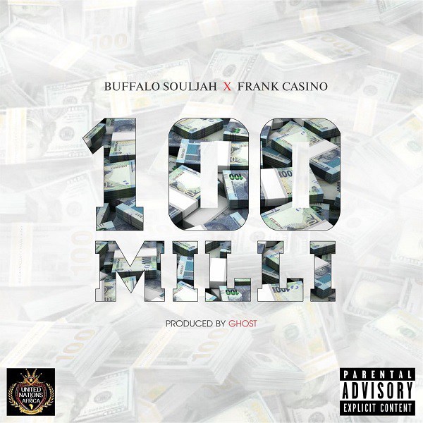 Photo of Buffalo Souljah ft. Frank Casino – 100 Milli