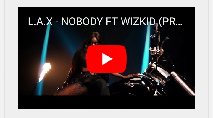 Photo of [Video] L.A.X – “Nobody” ft. Wizkid