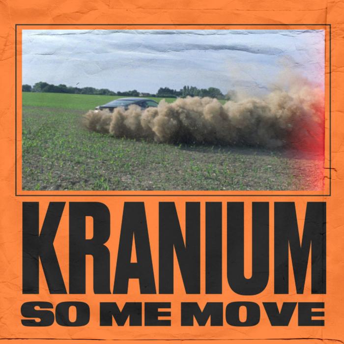 Photo of Kranium – So Me Move