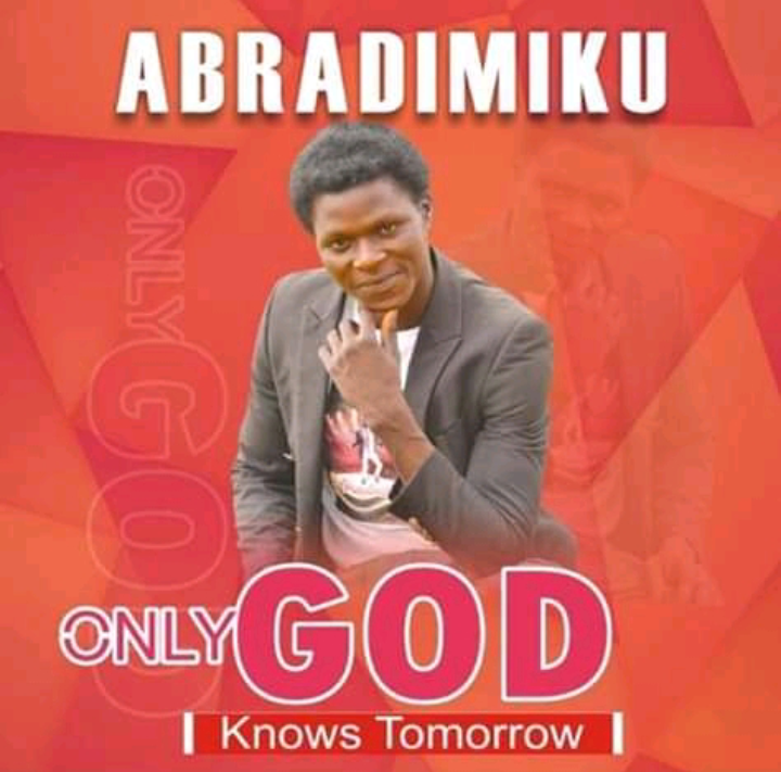 Photo of Abradimiku – Only God Knows Tomorrow
