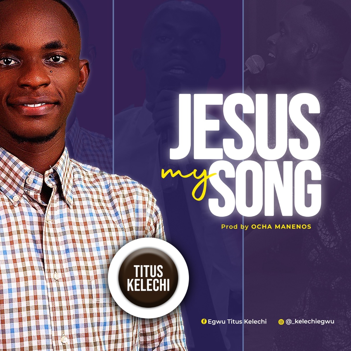 Titus Kelechi - Jesus My Song