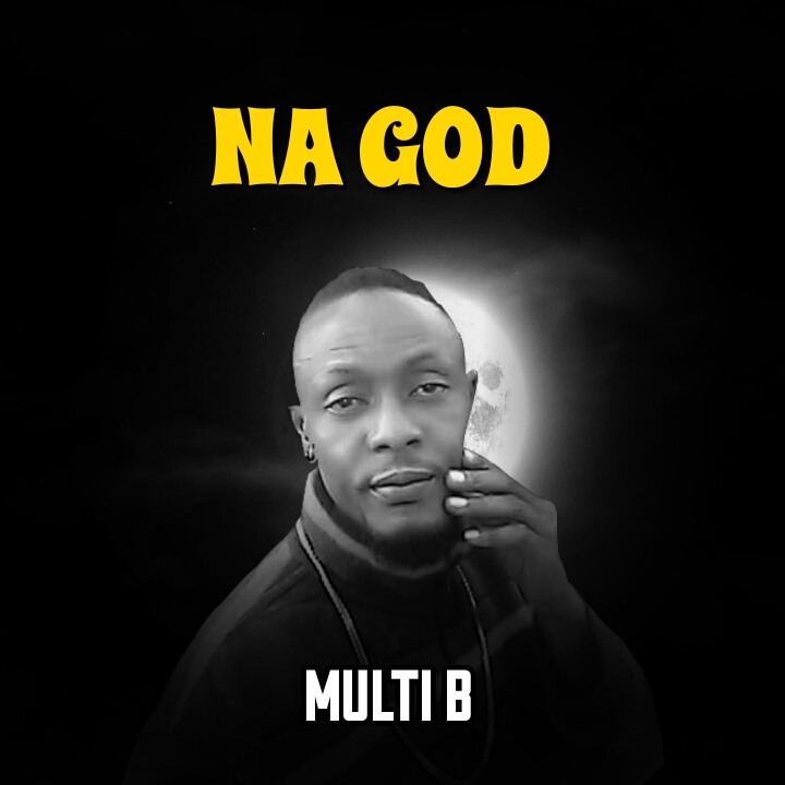 Multi B - Na God