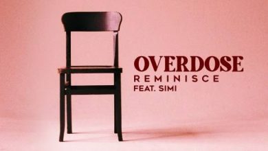 Photo of Reminisce – Overdose ft. Simi