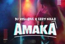 Photo of DJ Xclusive – Amaka ft. Ezzy Bellz