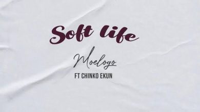 Photo of Moelogo – Soft Life ft. Chinko Ekun